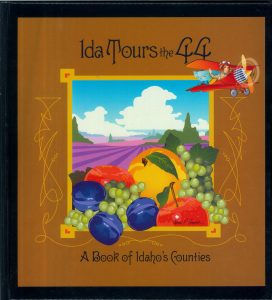 Ida Tours the 44: A Book of Idaho Counties